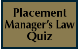 Placement Manager's Law Quiz